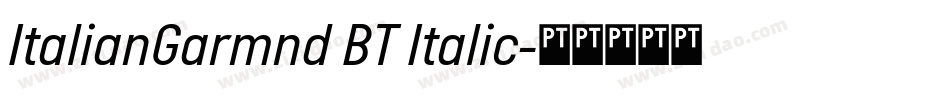 ItalianGarmnd BT Italic字体转换